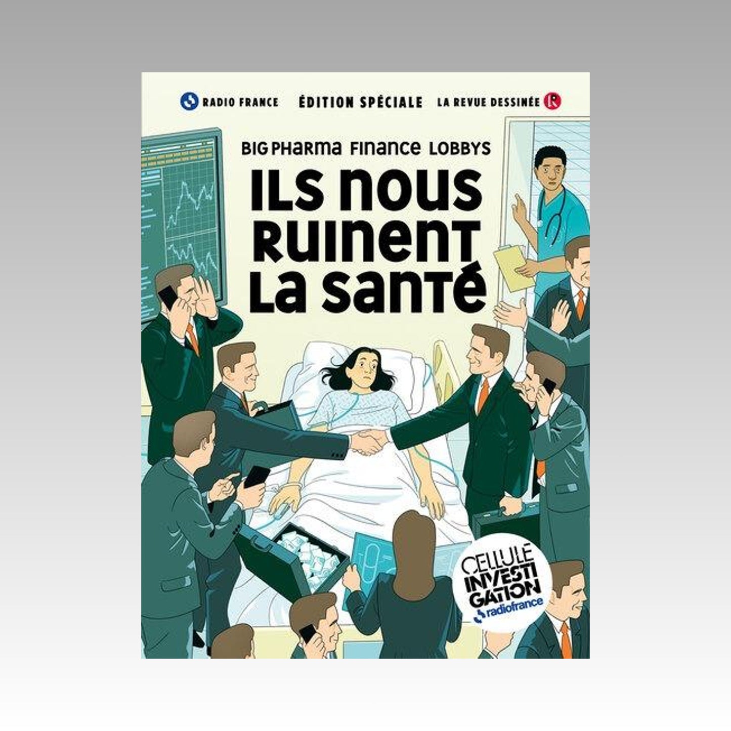 Big Pharma, Finance, Lobbys - Ils nous ruinent la santé