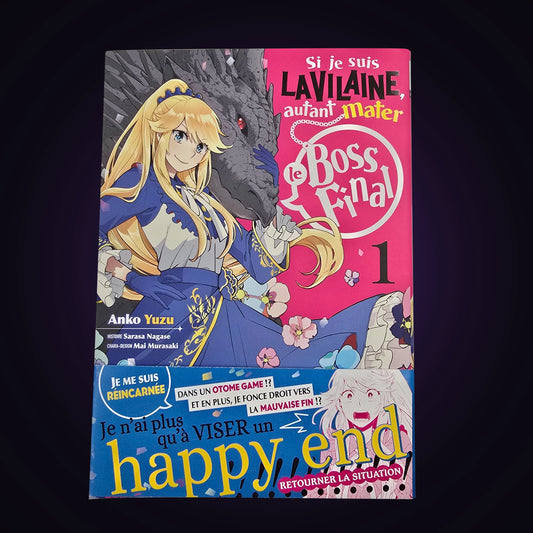 Si je suis la vilaine, autant mater le boss final. Tome 1