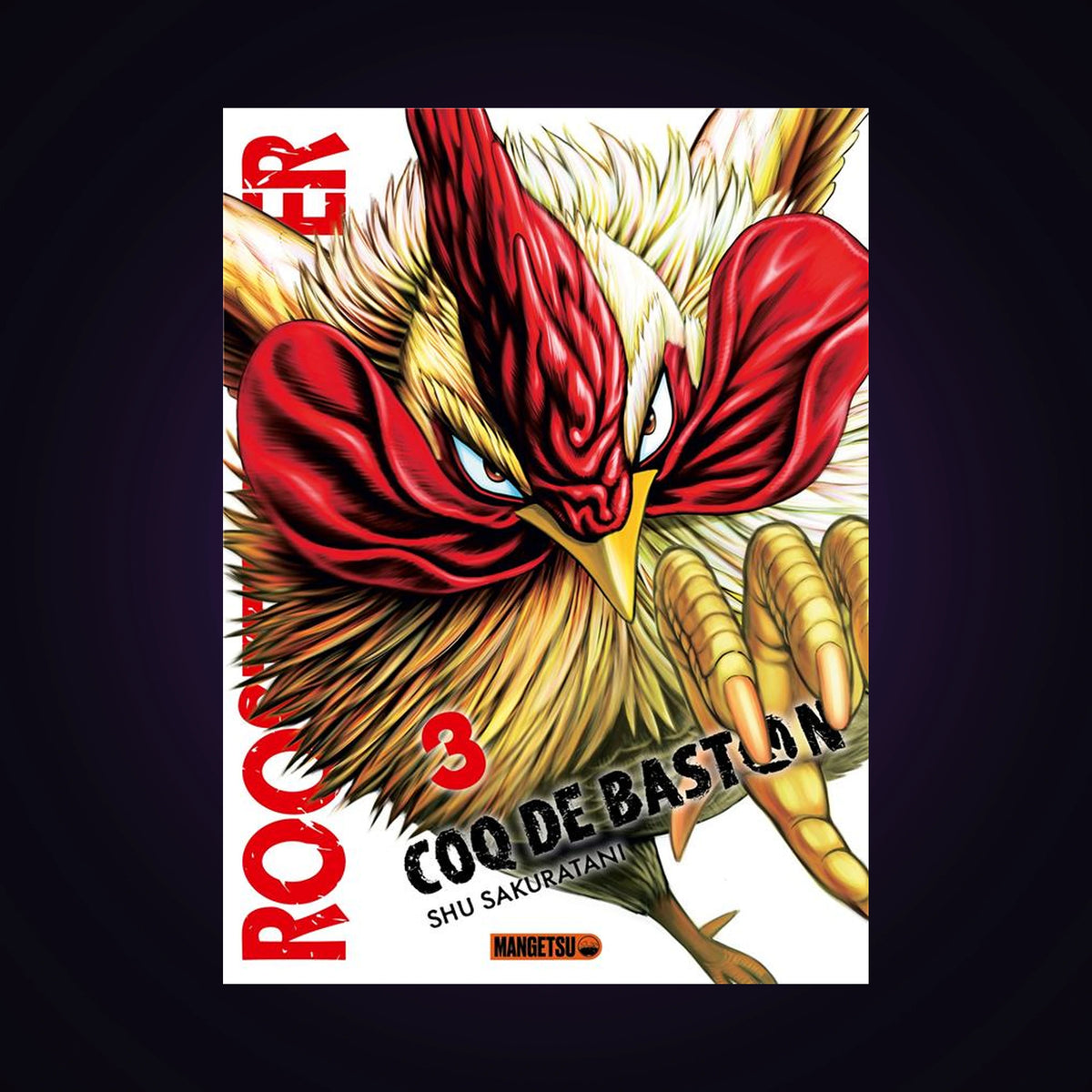 Coq de baston - Rooster Fighter. Tome 3