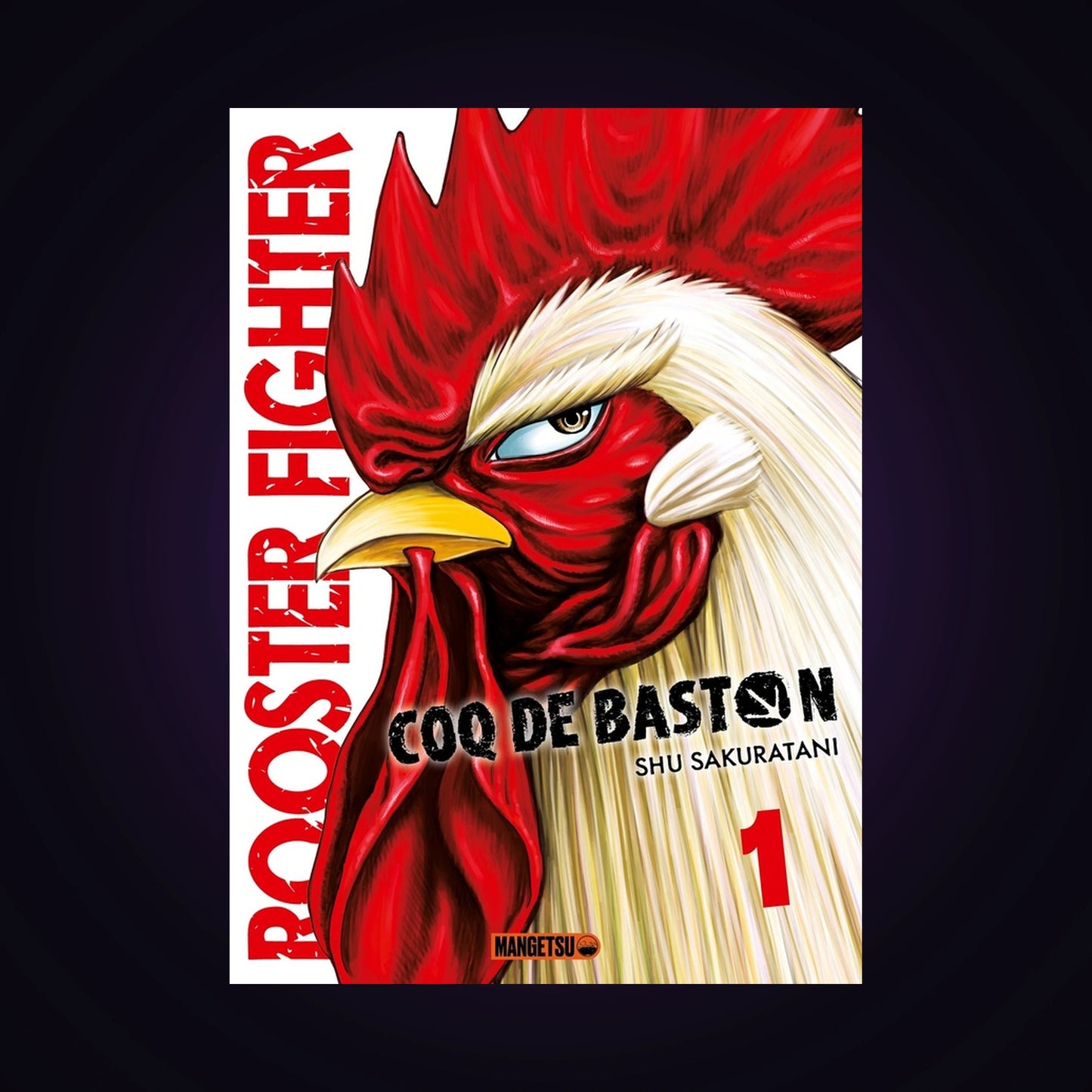 Coq de baston - Rooster Fighter. Tome 1