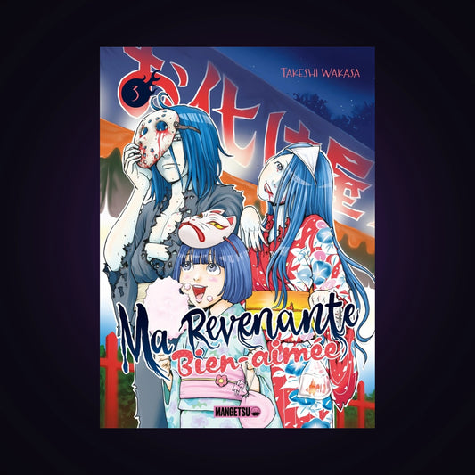Ma revenante bien-aimée. Tome 3