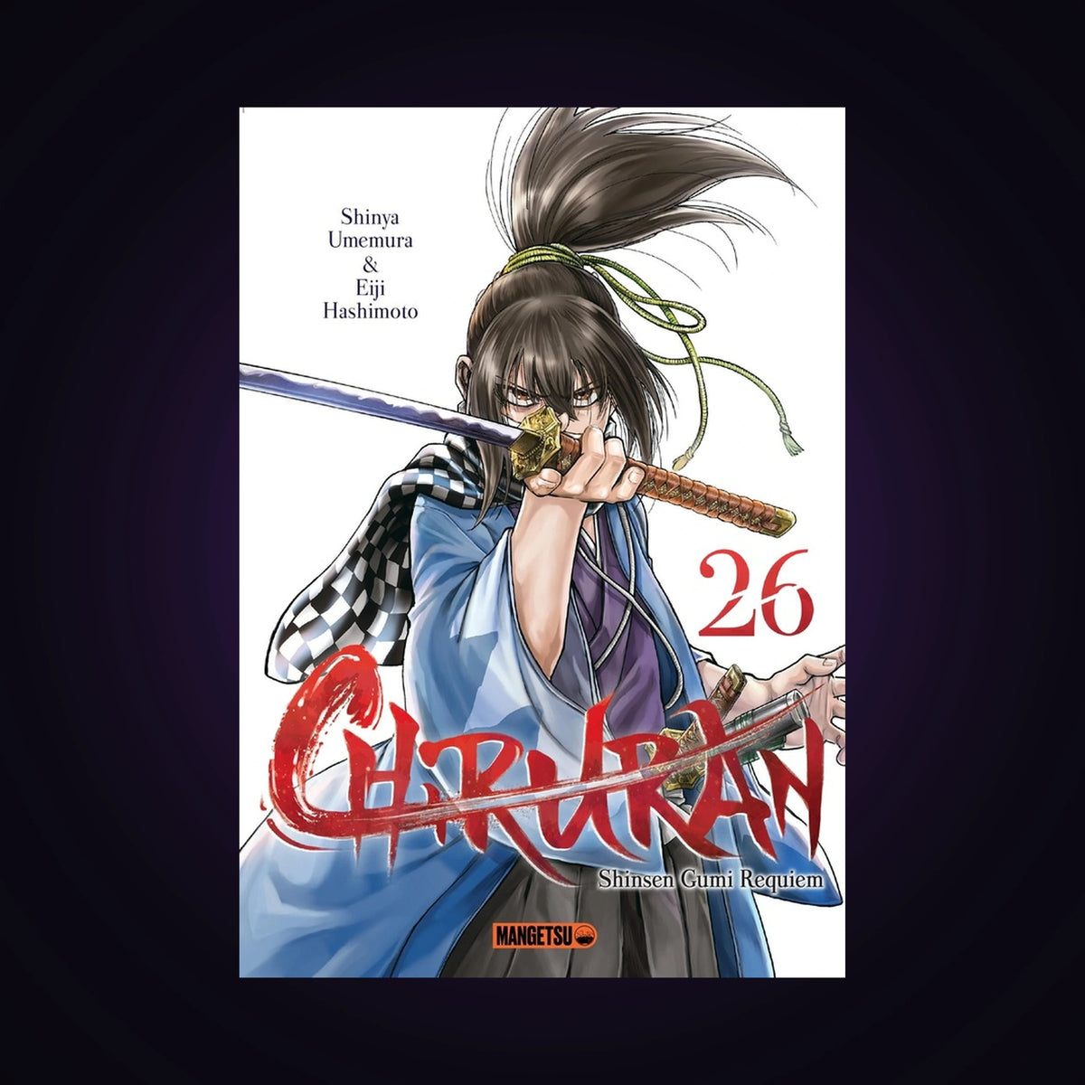 Chiruran - Shinsen Gumi Requiem. Tome 26