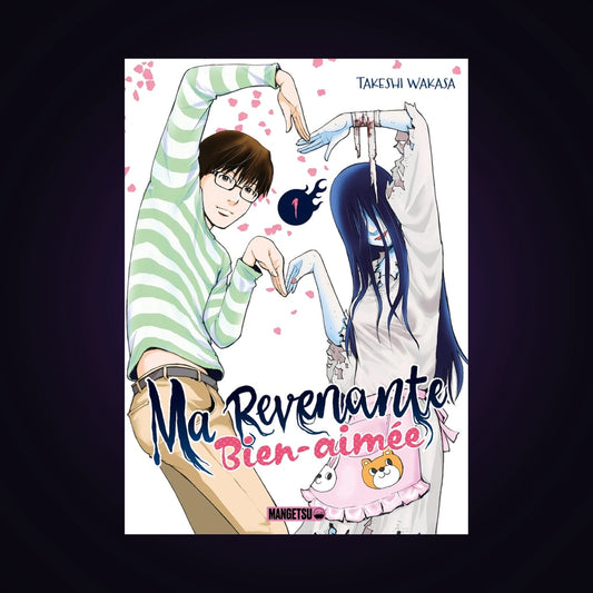 Ma revenante bien-aimée. Tome 1