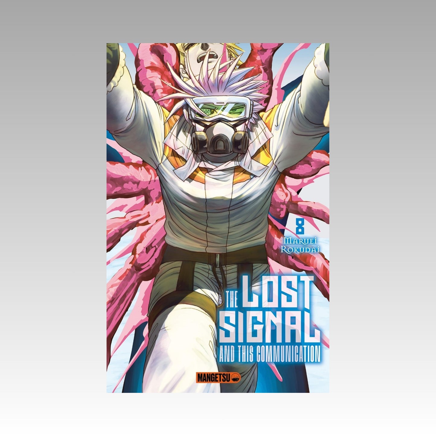 The Lost Signal and this Communication. Tome 8