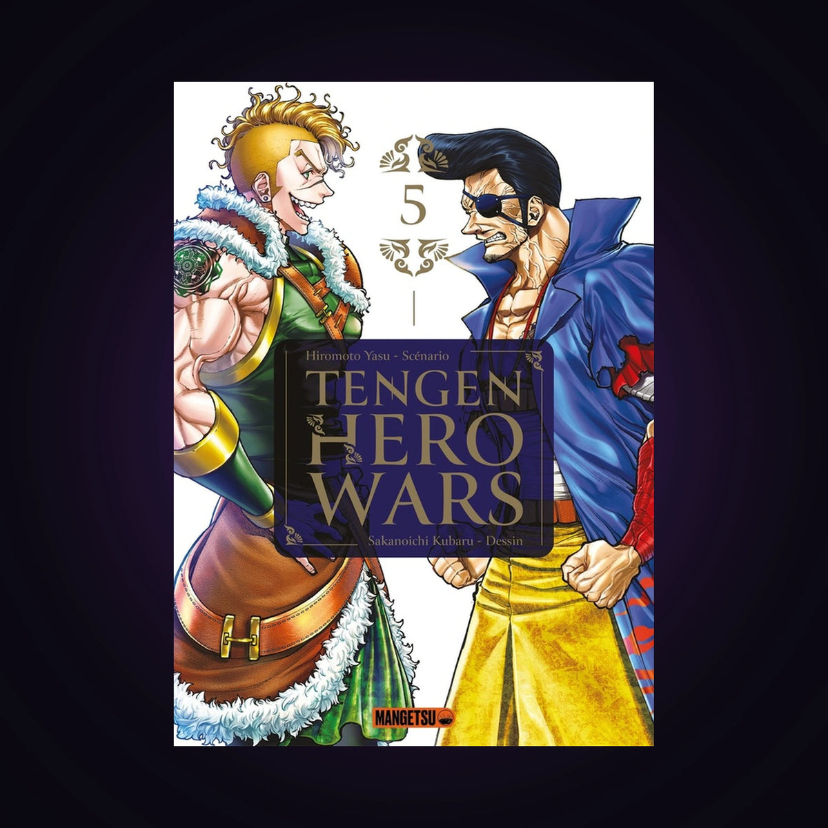 Tengen Hero Wars. Tome 5