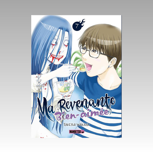 Ma revenante bien-aimée. Tome 7