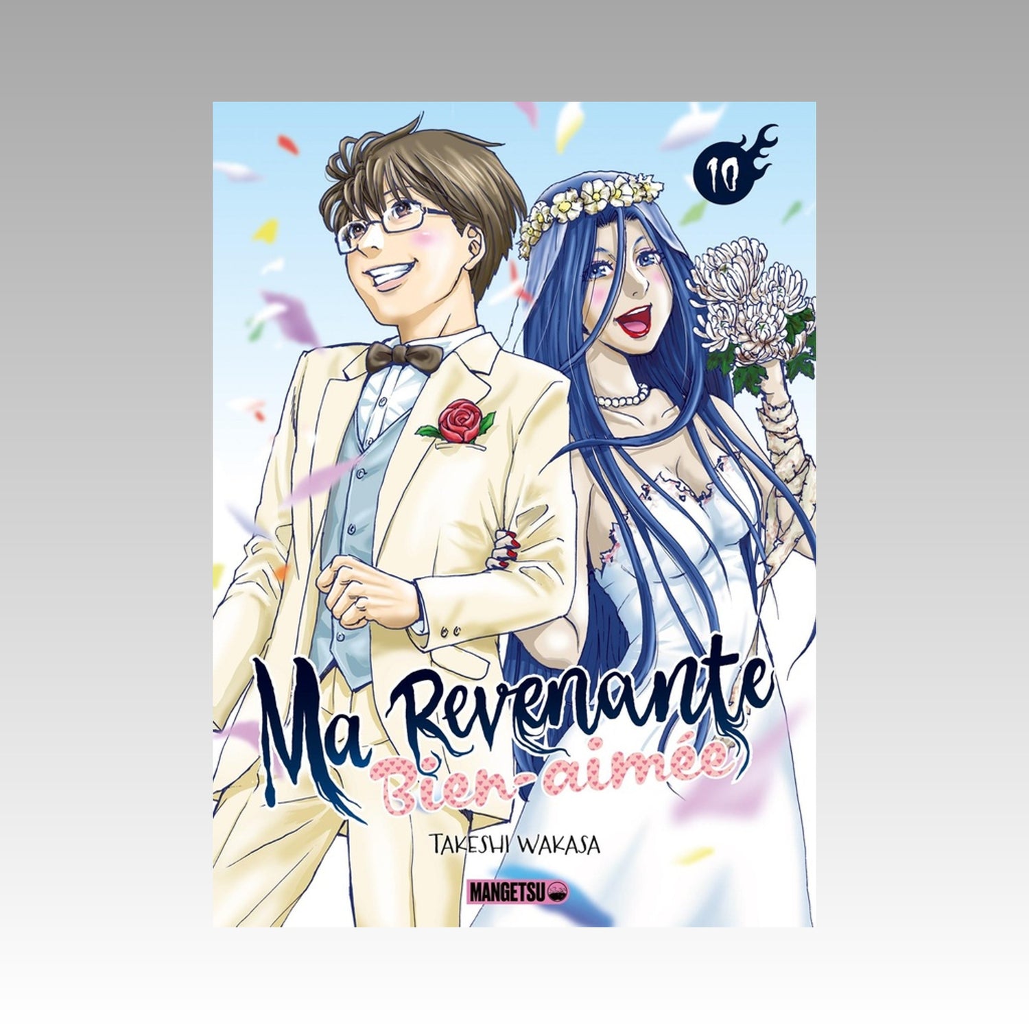 Ma revenante bien-aimée. Tome 10