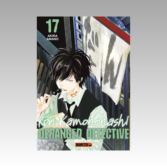 Ron Kamonohashi - Deranged Detective. Tome 17