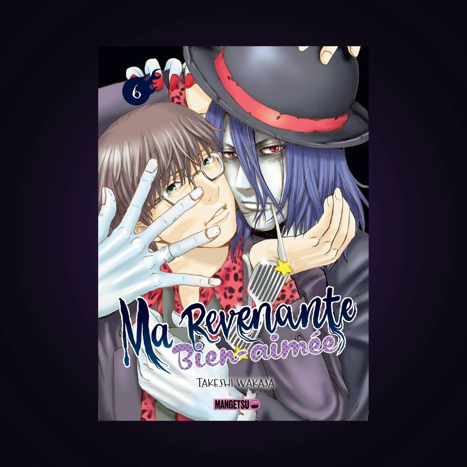 Ma revenante bien-aimée. Tome 6