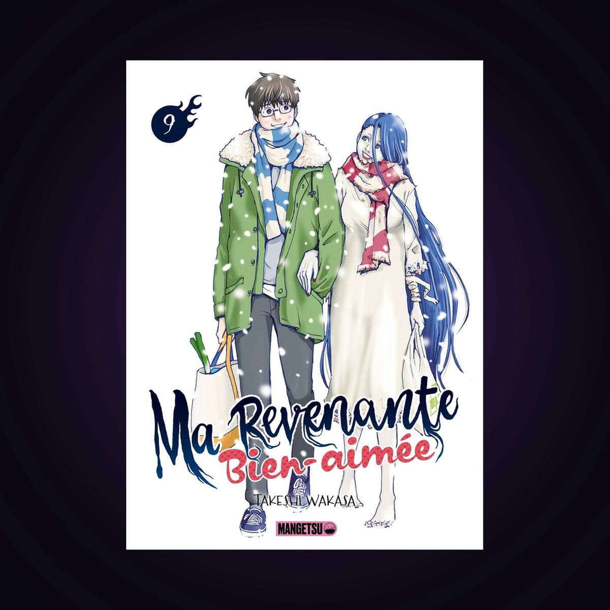Ma revenante bien-aimée. Tome 9