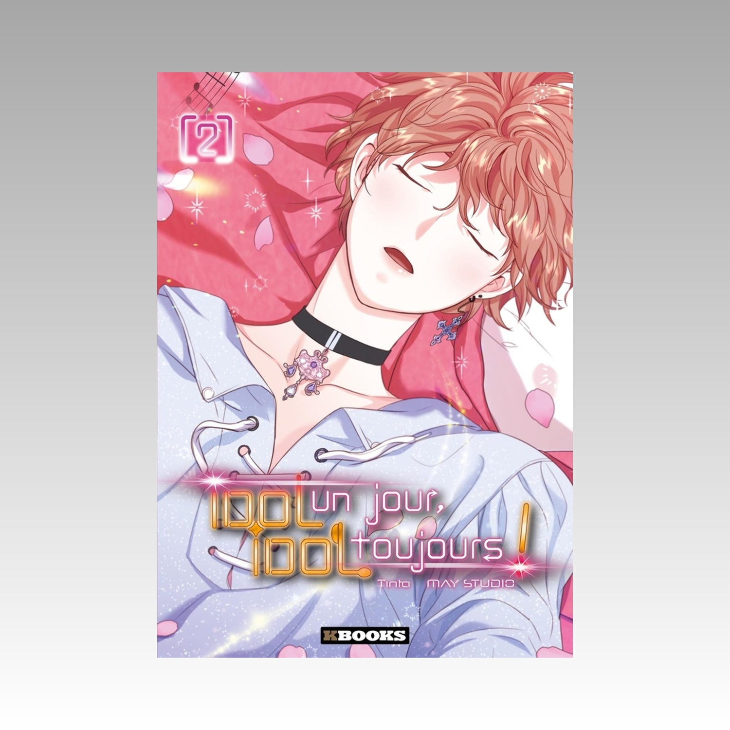 Idol un jour, Idol toujours ! Tome 2