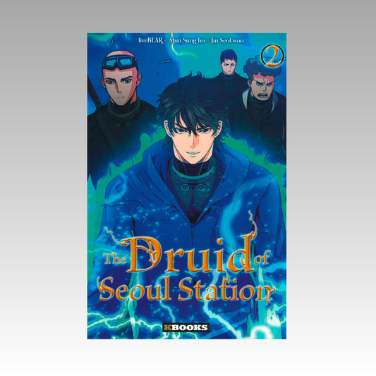 The druid of seoul station. Tome 2