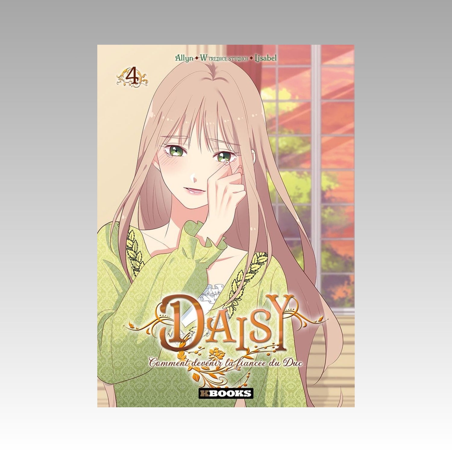 Daisy - Comment Devenir La Fiancée Du Duc. Tome 4