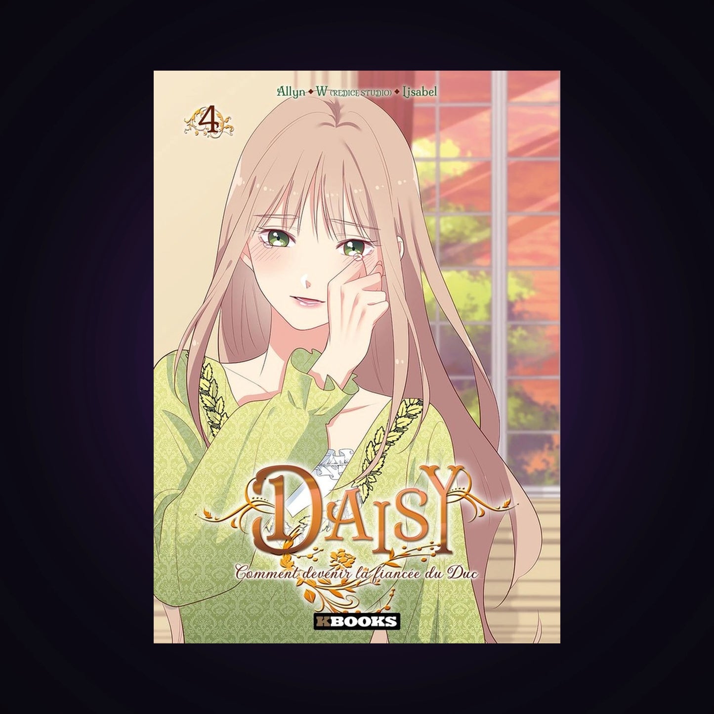 Daisy - Comment devenir la fiancée du Duc. Tome 4
