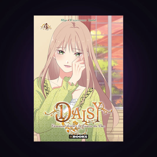Daisy - Comment devenir la fiancée du Duc. Tome 4