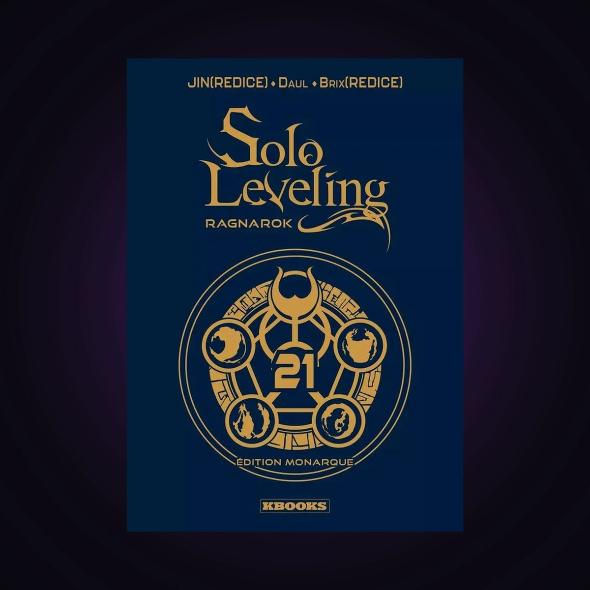 Solo Leveling - Ragnarok. Tome 21 - Édition Monarque