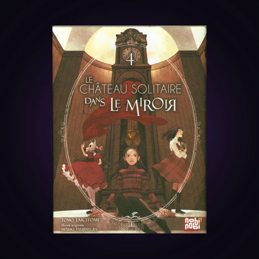 Le château solitaire dans le miroir. Tome 4