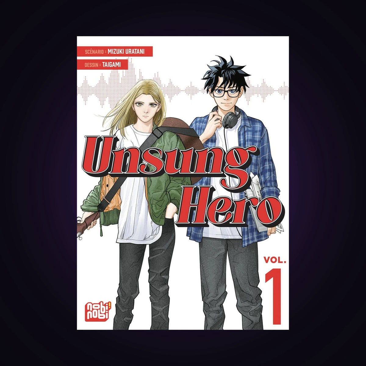 Unsung Hero. Tome 1
