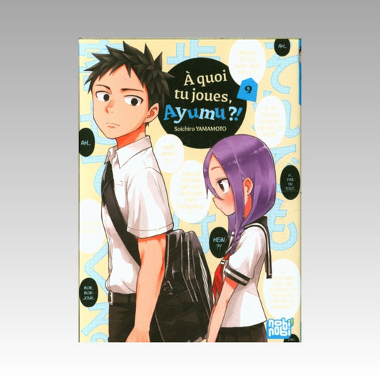 À quoi tu joues, Ayumu ?! Tome 9