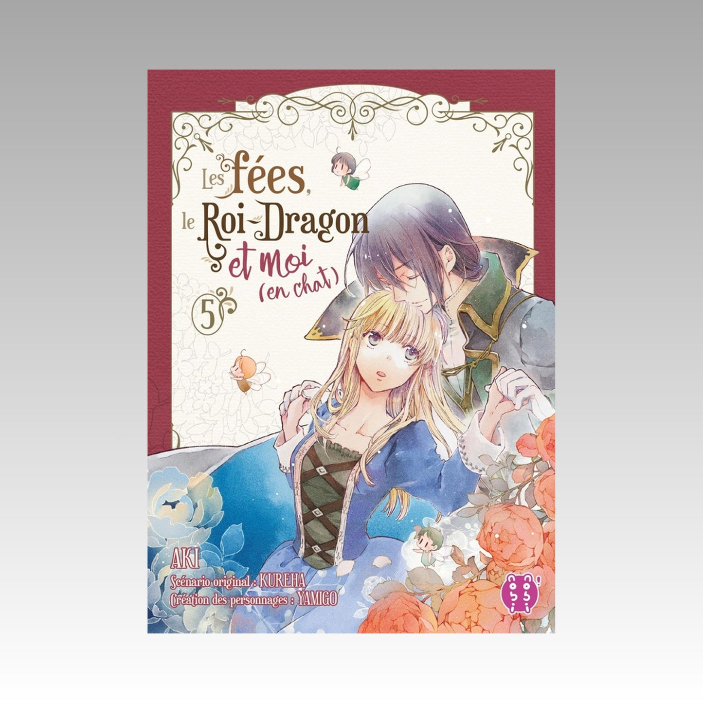 Les fées, le Roi-Dragon et moi (en chat). Tome 5