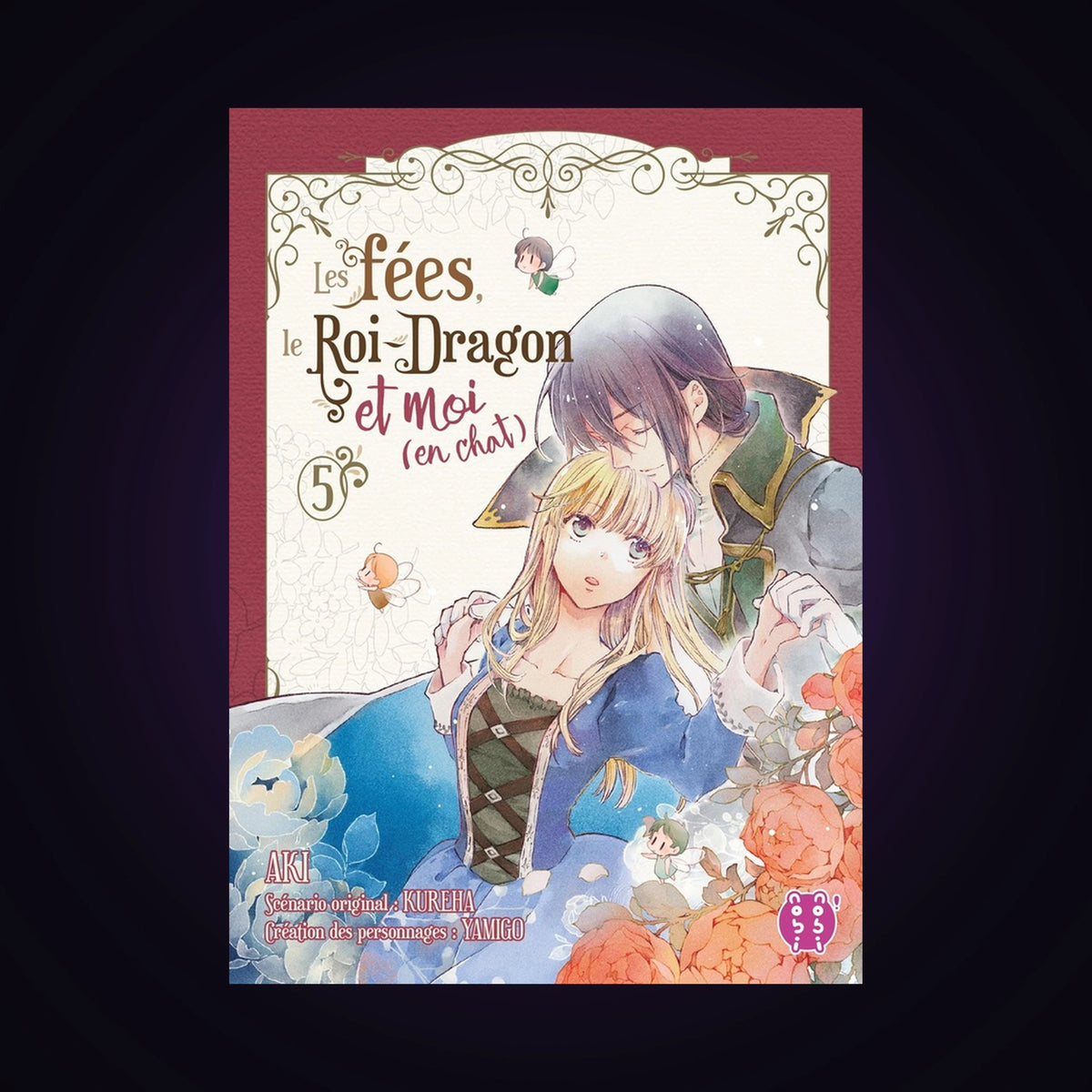 Les fées, le Roi-Dragon et moi (en chat). Tome 5