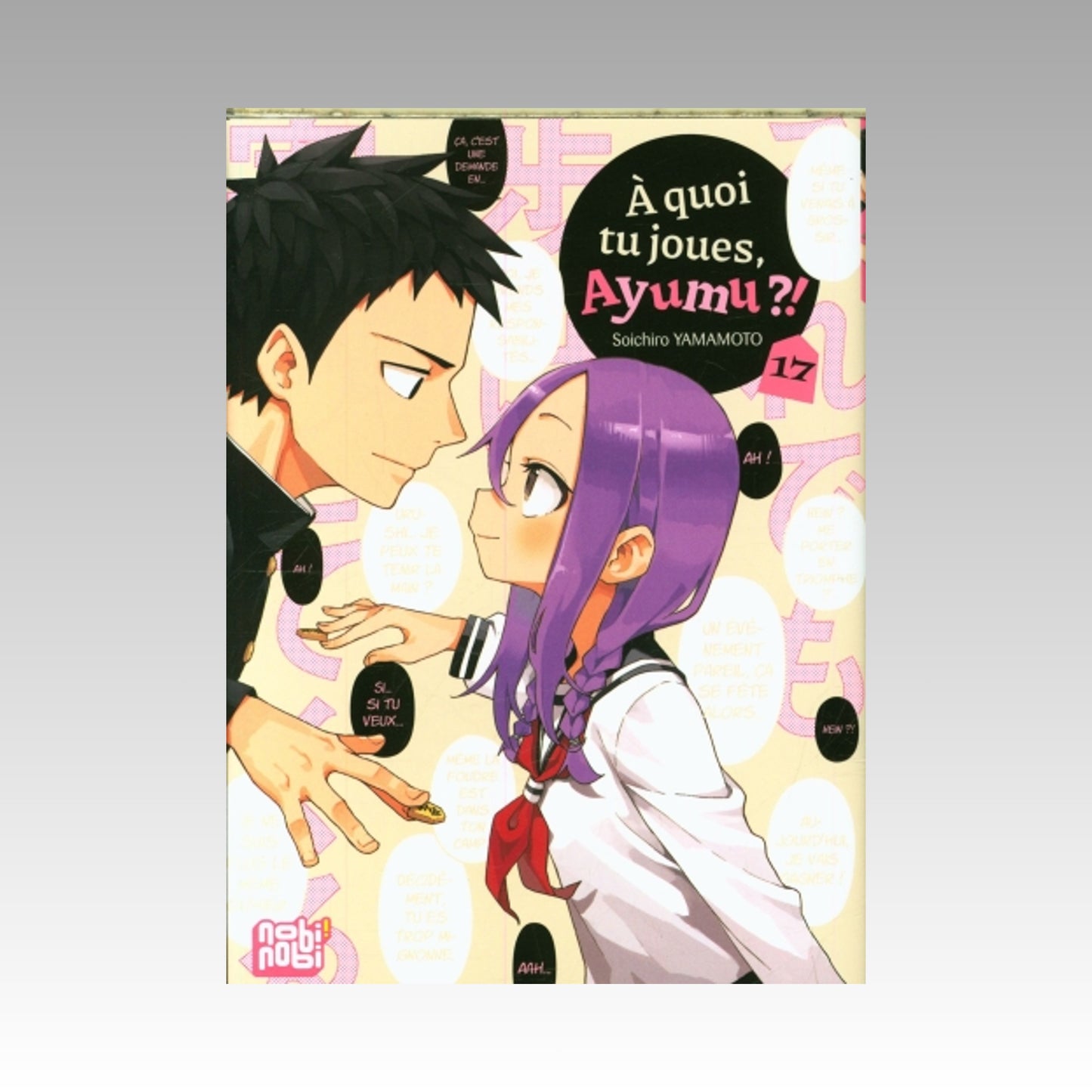 À quoi tu joues, Ayumu ?! Tome 17
