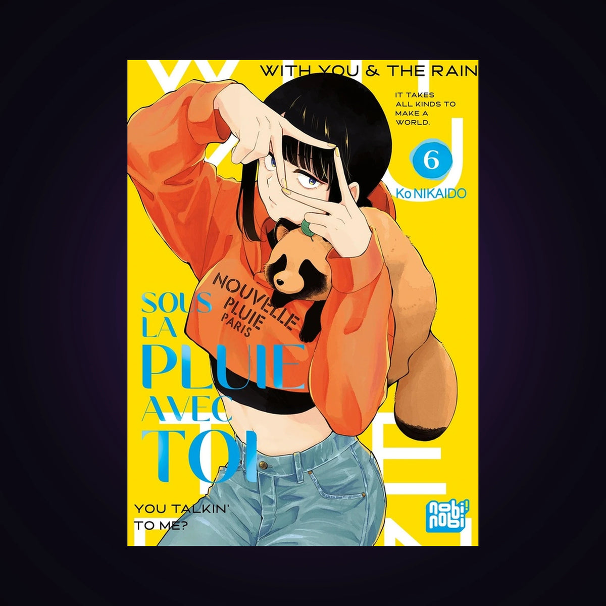 Sous la pluie avec toi. Tome 6