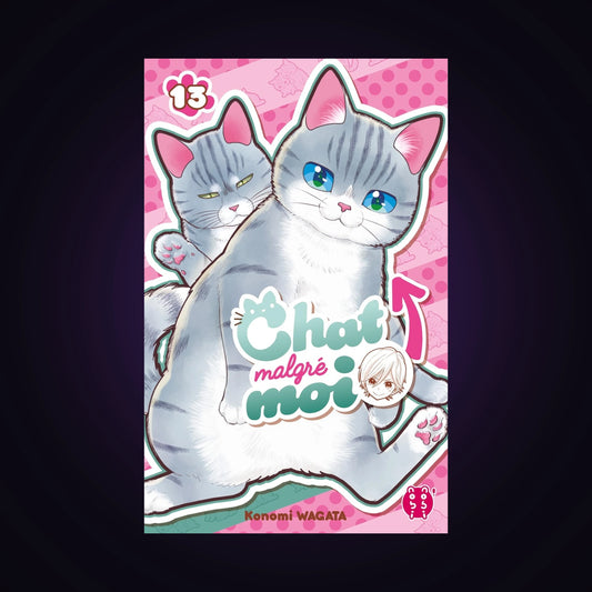 Chat malgré moi. Tome 13