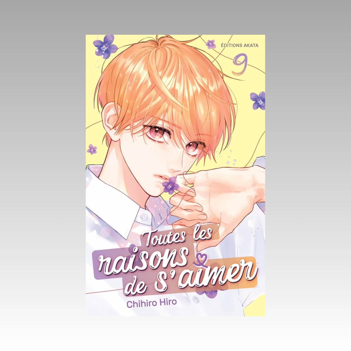 Toutes les raisons de s'aimer. Tome 9