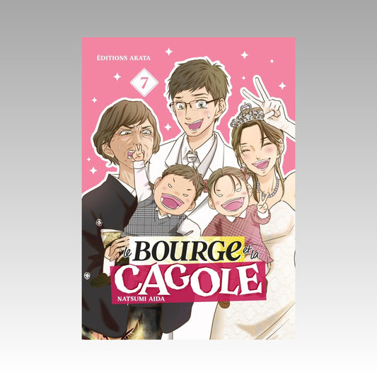 Le bourge et la cagole. Tome 7