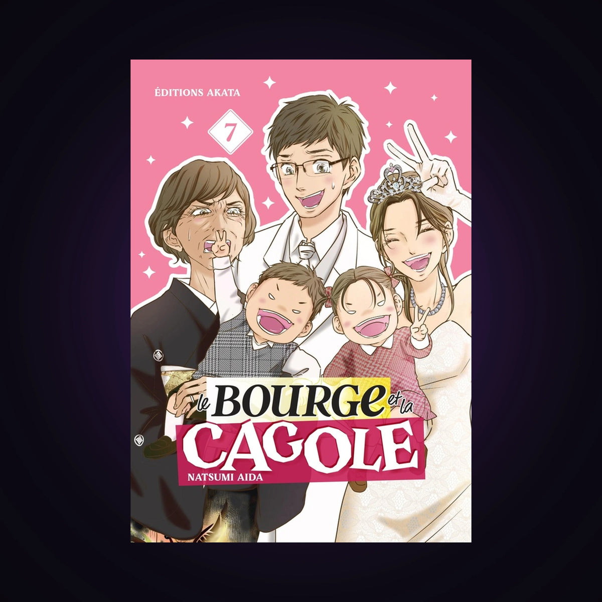 Le bourge et la cagole. Tome 7