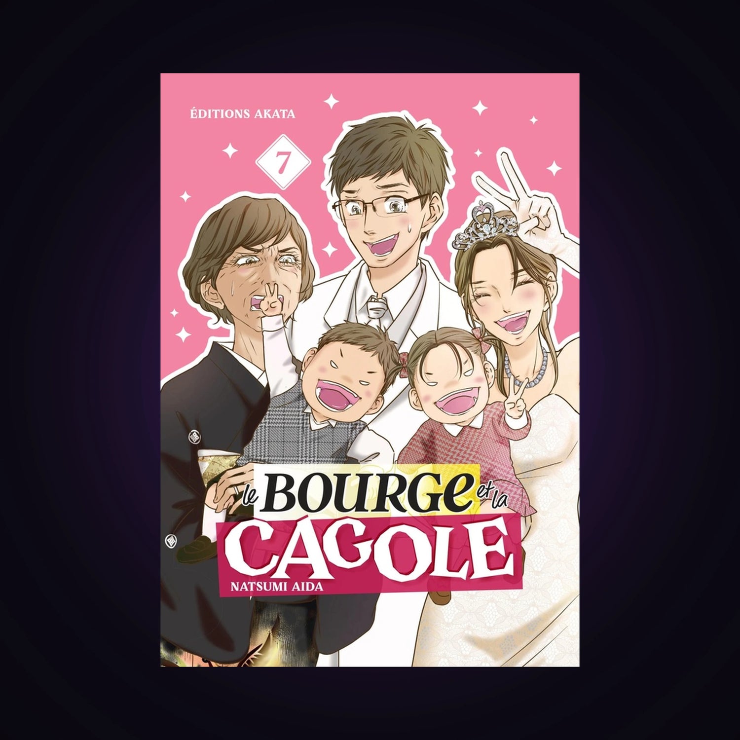 Le bourge et la cagole. Tome 7