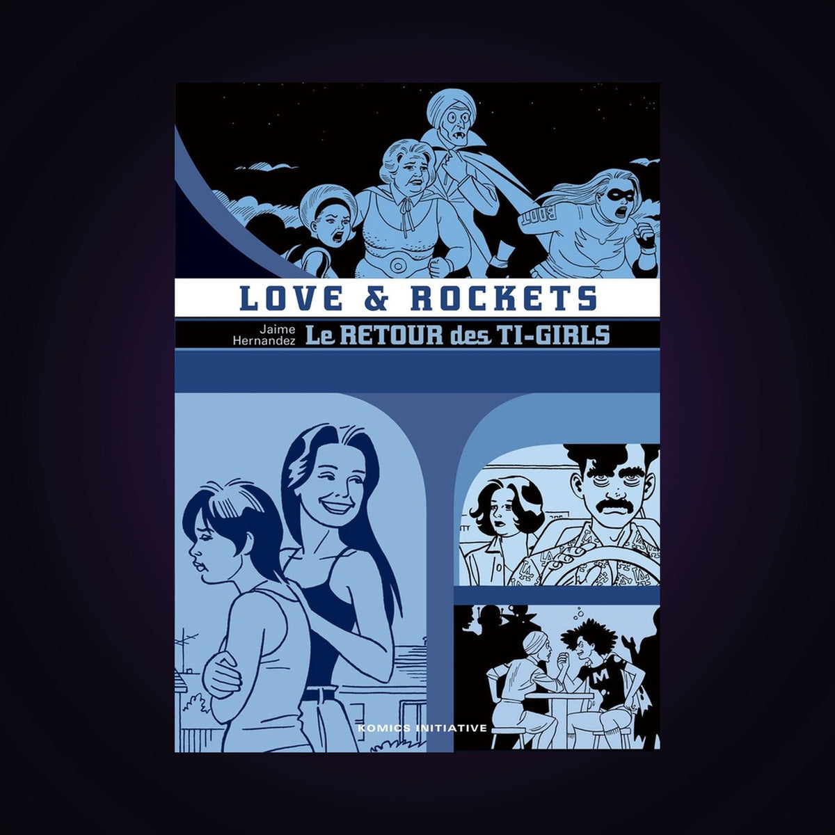 Love & Rockets - Le retour des Ti-Girls