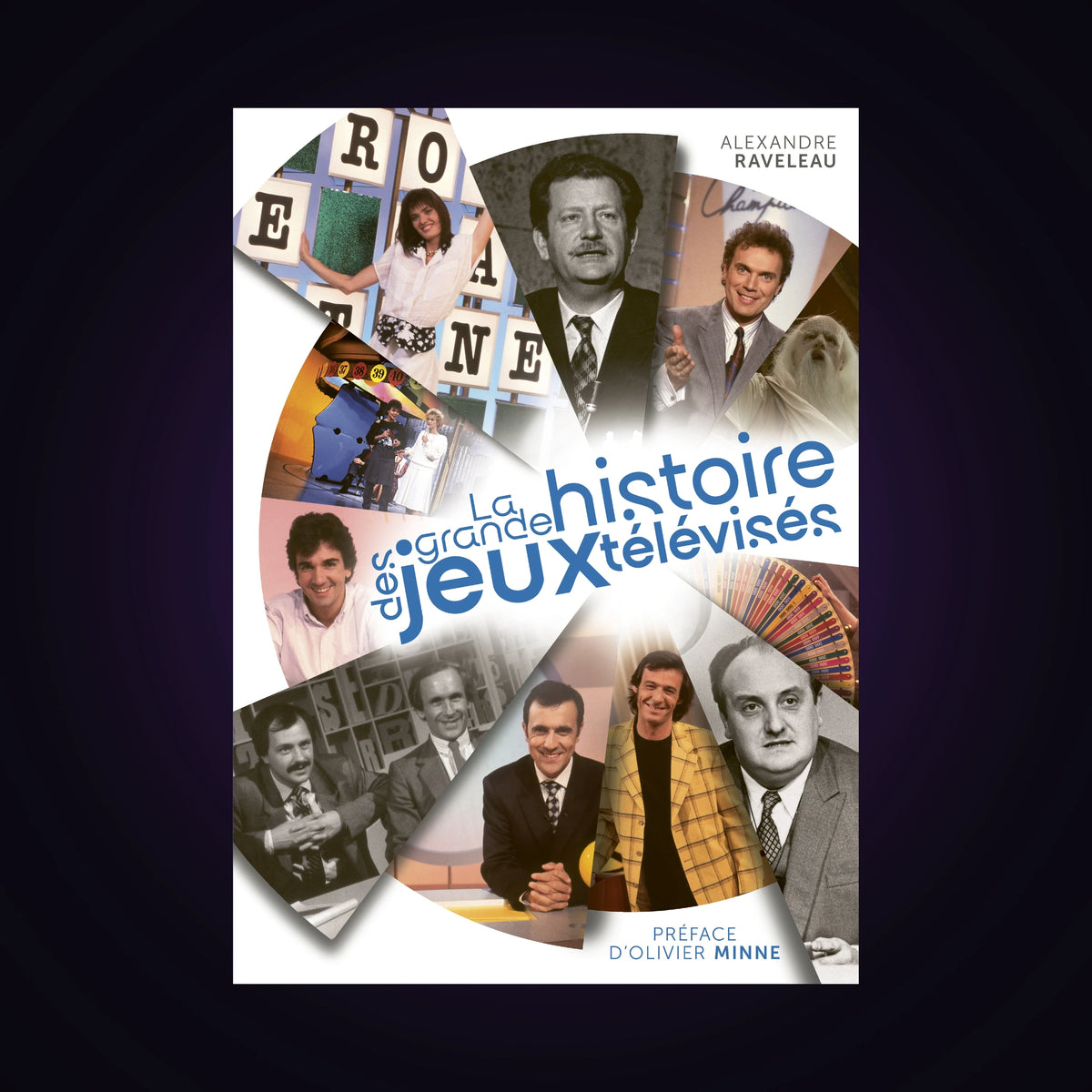 La grande histoire des jeux télévisés