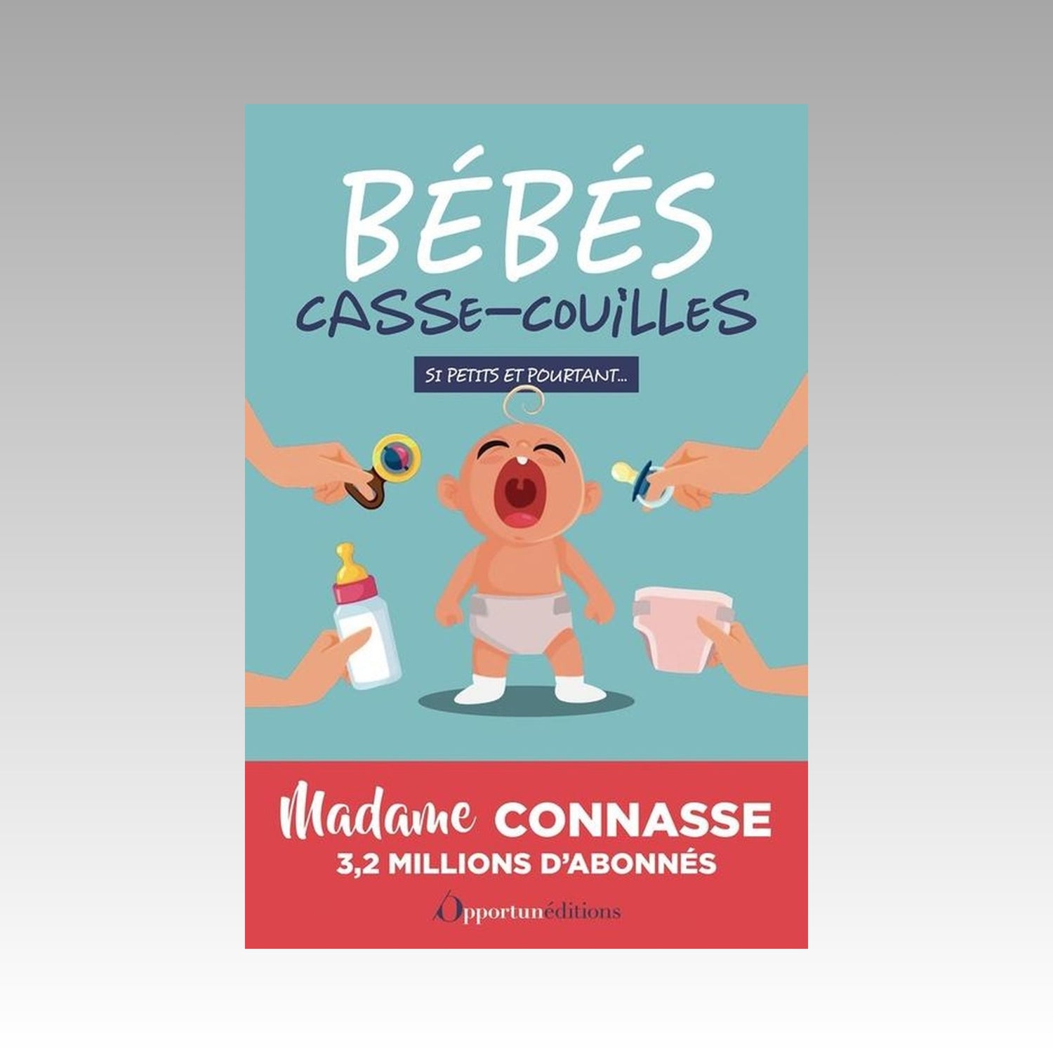Bébés casse-couilles - Si petits et pourtant…
