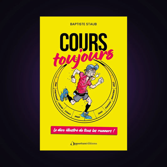 Cours toujours - Le dico illustré de tous les runners !