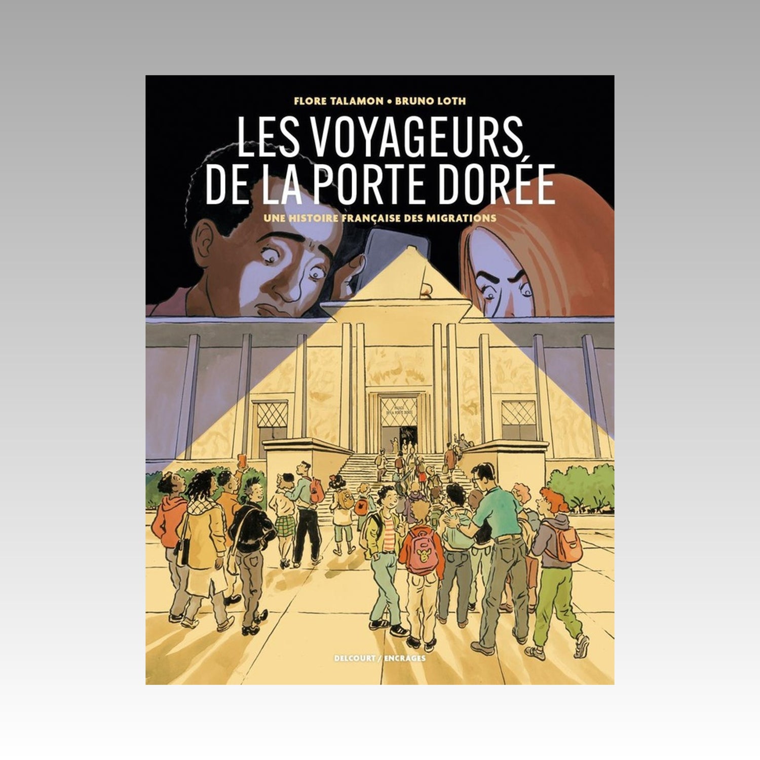 Les voyageurs de la porte dorée - Une histoire française des migrations