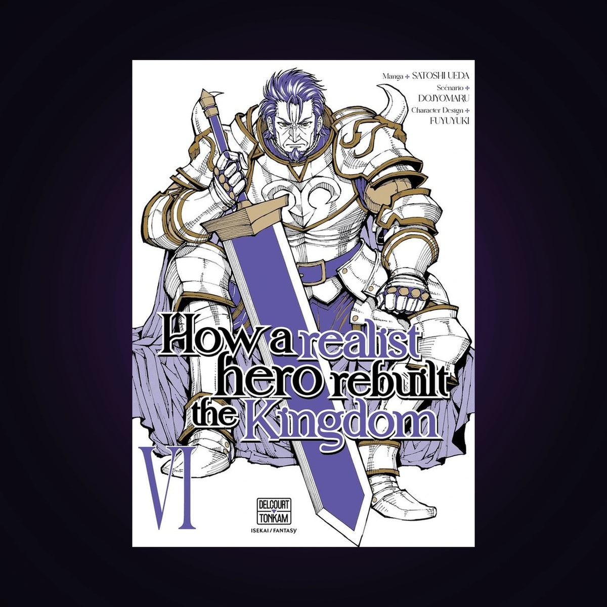 How a Realist Hero rebuild the Kingdom. Tome 6