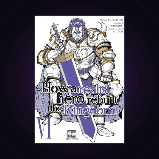 How a Realist Hero rebuild the Kingdom. Tome 6