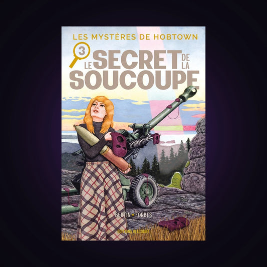Les mystères de Hobtown. Tome 3 - Le secret de la soucoupe