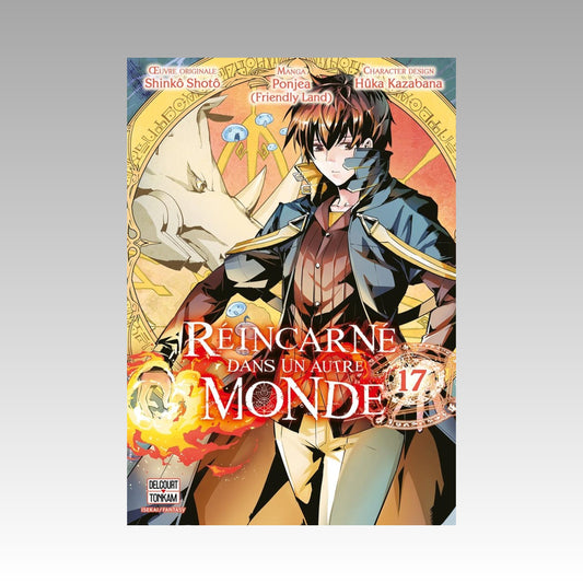 Réincarné dans un autre monde. Tome 17