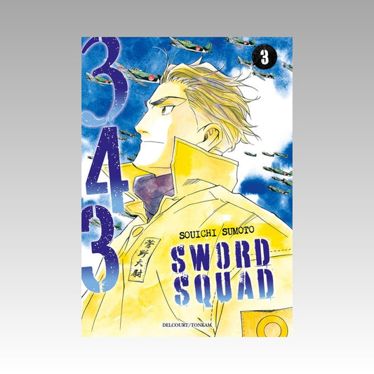 343 Sword Squad. Tome 3