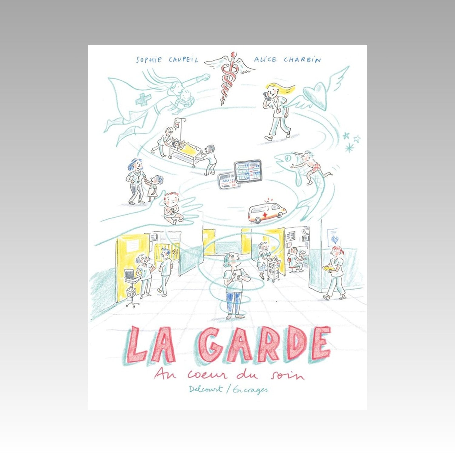 La garde - Au cœur du soin