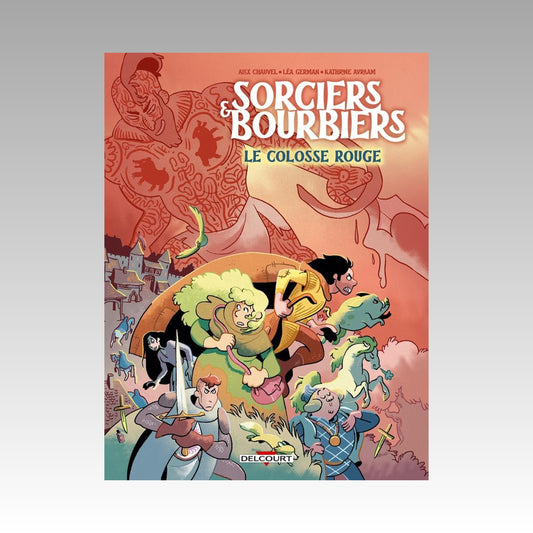 Sorciers & Bourbiers - Le colosse rouge