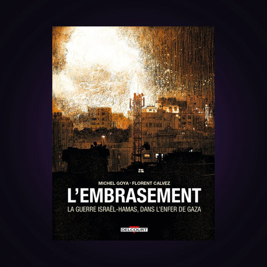 L'embrasement - La guerre Israël-Hamas, dans l'enfer de Gaza
