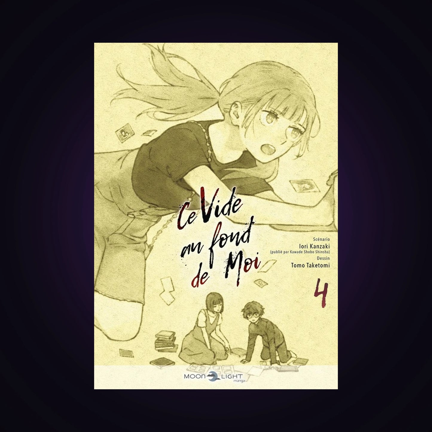 Ce vide au fond de moi. Tome 4