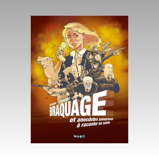 Braquage et anecdotes savoureuses à raconter en soirée