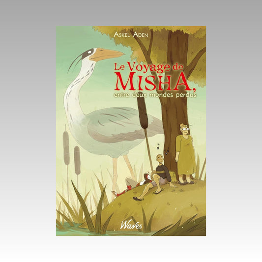 Le voyage de Misha entre deux mondes perdus