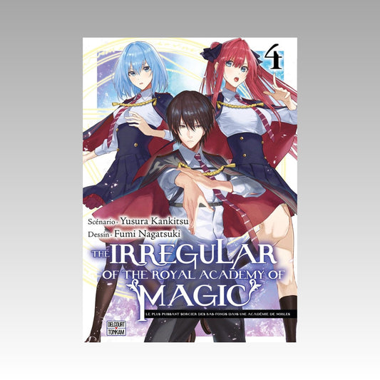 The Irregular of the Royal Academy of Magic. Tome 4