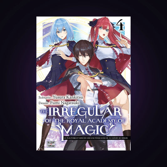 The Irregular of the Royal Academy of Magic. Tome 4